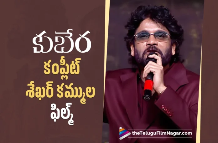 King Nagarjuna Says, Kuberaa is A Complete Sekhar Kammula's Film