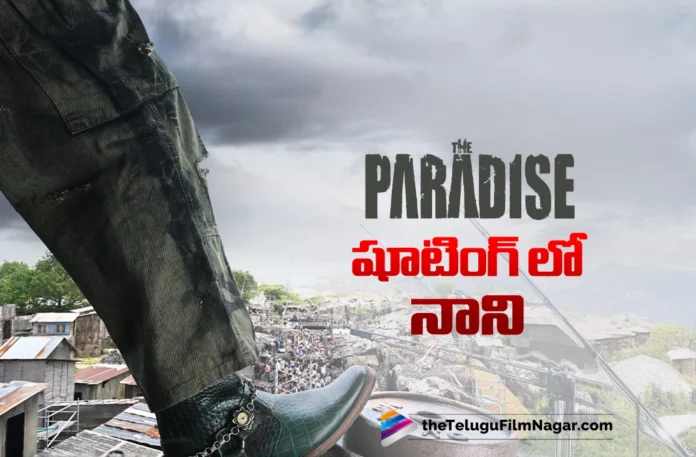 Natural Star Nani joins the sets of The Paradise today