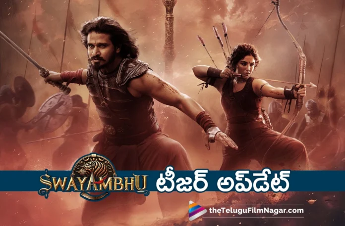 Nikhil Siddharth's Pan India Project Swayambhu Teaser to be Out Soon