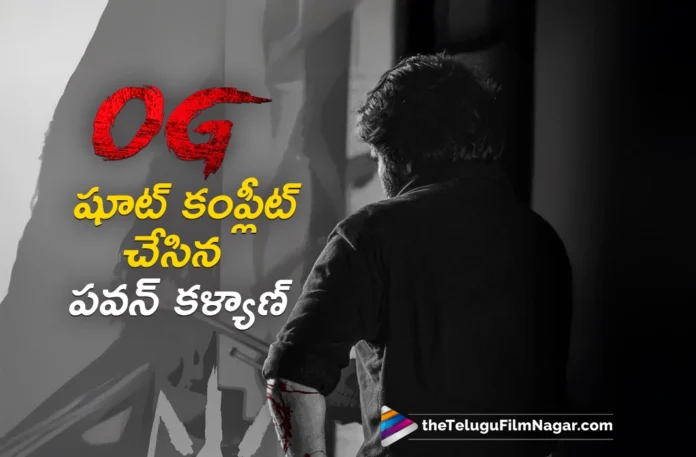 Power Star Pawan Kalyan's Wraps Up His Shoot For OG