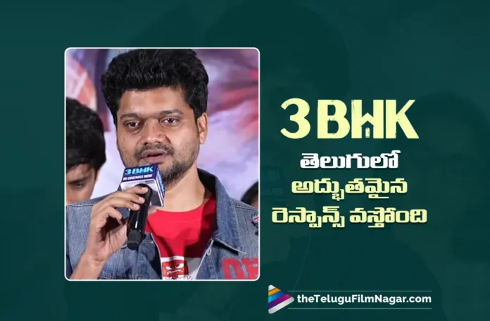 3 BHK Movie Receiving an Amazing Response in Telugu, Says Producer Arun Vishwa