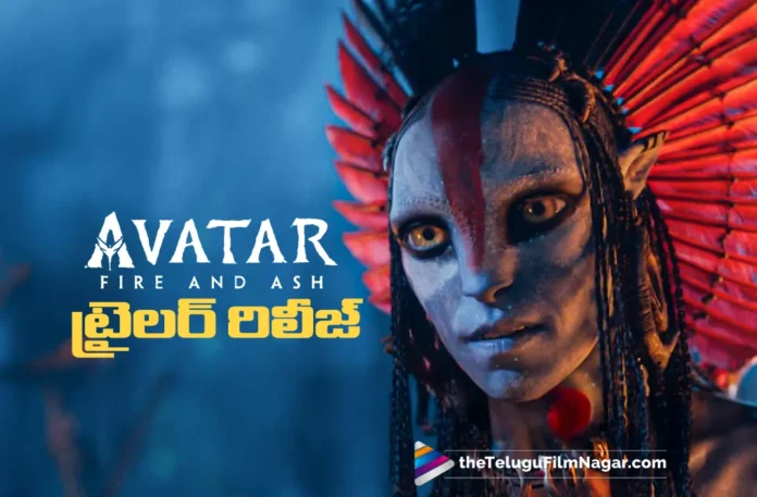 James Cameron’s Avatar Fire and Ash Telugu Trailer Released