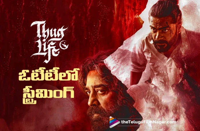 Thug Life Streaming Now on OTT