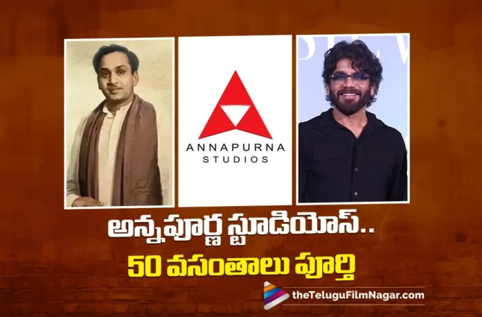 Annapurna Studios Turns 50 – A Journey of Dreams, Films, and Timeless Legacy of ANR