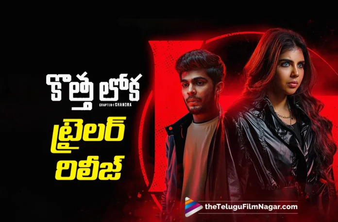 Kotha Lokah Chapter One Chandra trailer out now Kotha Lokah Chapter One: Chandra trailer out now