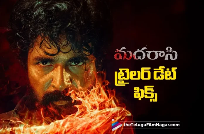 Madharaasi Trailer Release Date Confirmed