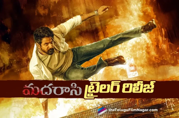 Madharaasi Trailer Released, Sivakarthikeyan Promises A High-Octane Action Thriller