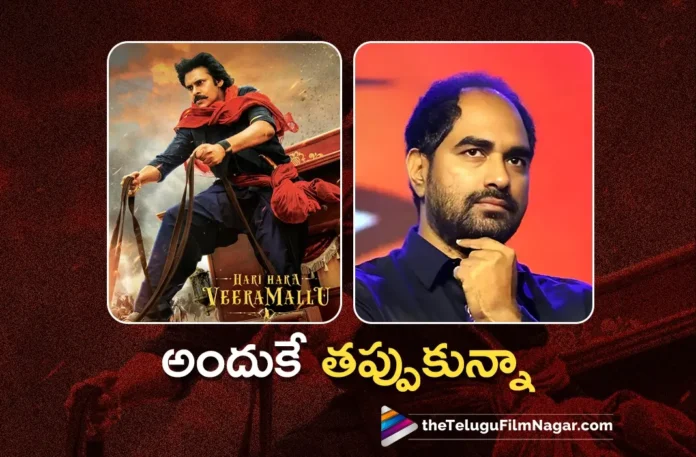 Krish Opens Up on Why He Quit Hari Hara Veeramallu