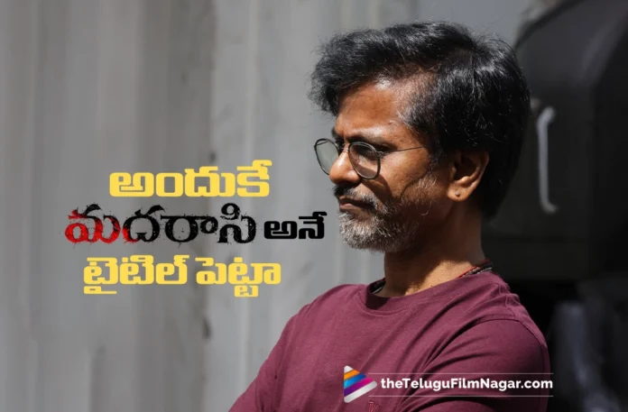 Madharaasi Director AR Murugadoss Interview