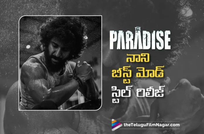 Natural Star Nani's Beast Mode Still Released From The Paradise Movie