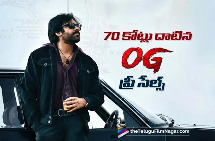 OG Pre-Sales Cross 70 Crores