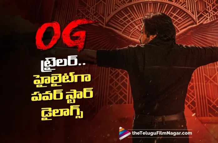 OG Trailer Highlights Pawan Kalyan’s Powerful Dialogues Steal The Show
