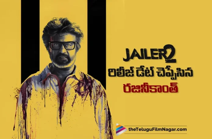 Rajinikanth Reveals Jailer 2 Release Date