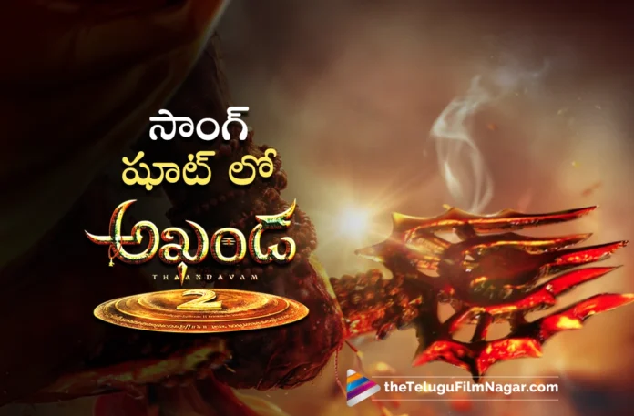 Song Shoot Underway for Akhanda 2