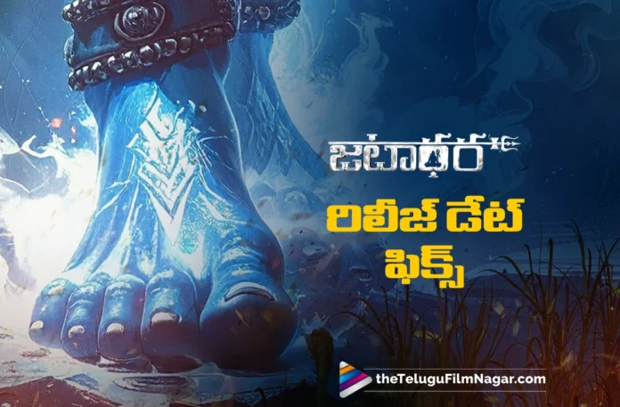 Sudheer Babu’s Jatadhara Locks It's Release Date