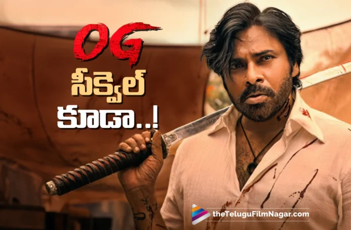 Team OG Announces Sequel Pawan Kalyan’s Mega Saga Continues