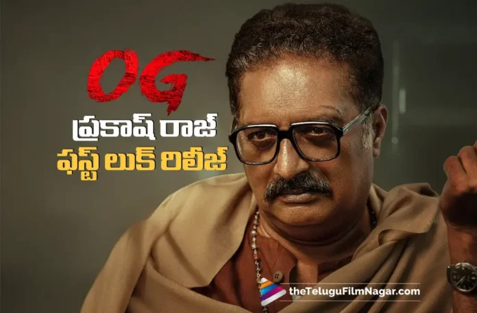 Team OG Introduces Versatile Actor Prakashraaj as Satya Dada