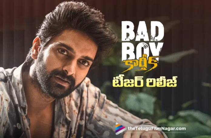 Bad Boy Karthik Teaser Drops Naga Shaurya's Rugged New Avatar Sets the Tone
