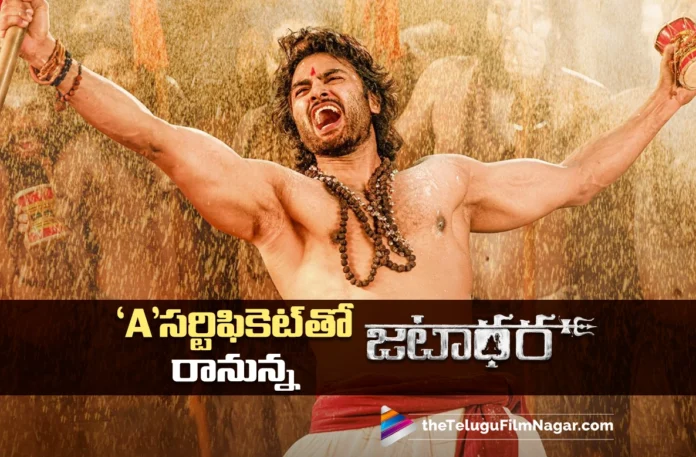 Jatadhara Gets an A Certificate