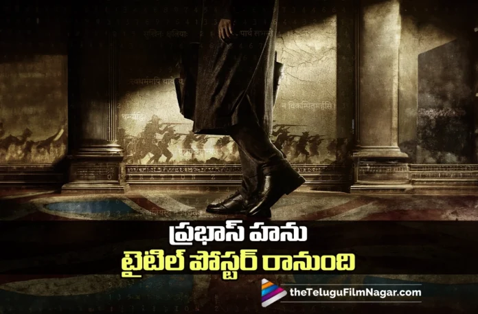 Prabhas–Hanu Film Title Poster Announcement tomorrow