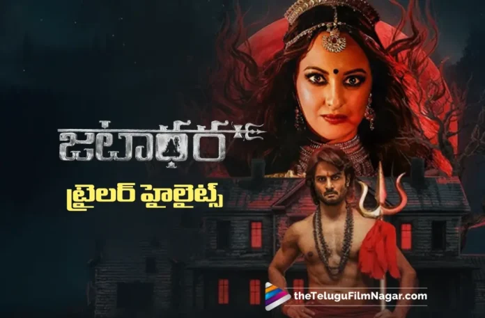 Sudheer Babu's Jatadhara Trailer Highlights