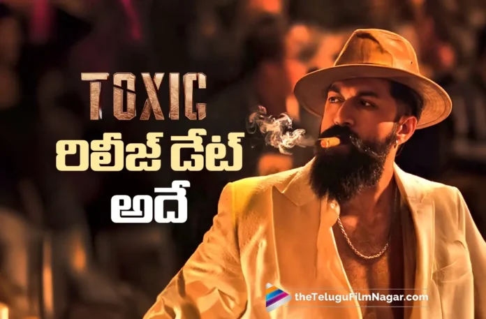 రిలీజ్ డేట్ అదే Makers Confirm No Change in Toxic Release Date