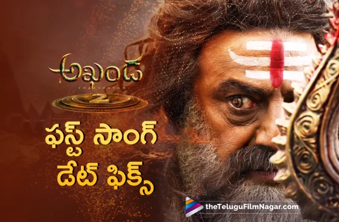 Akhanda 2 First Single on the Way Akhanda 2 First Single on the Way