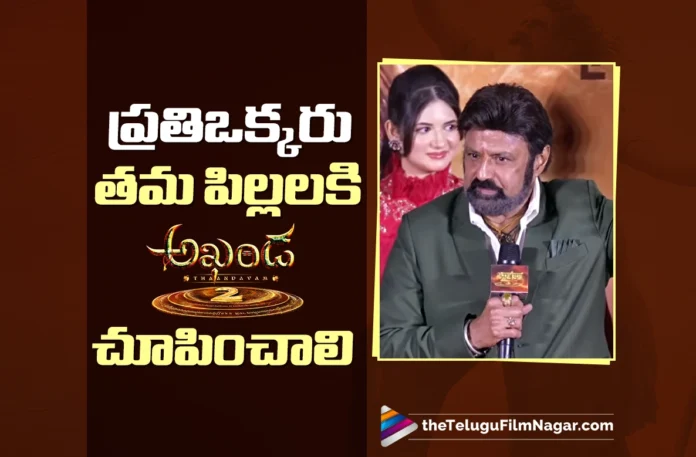Every Parent Should Show Akhanda 2 to Their Children says Balakrishna