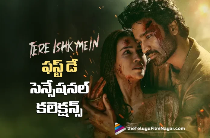 Tere Ishk Mein Registers Sensational Day 1 Collections