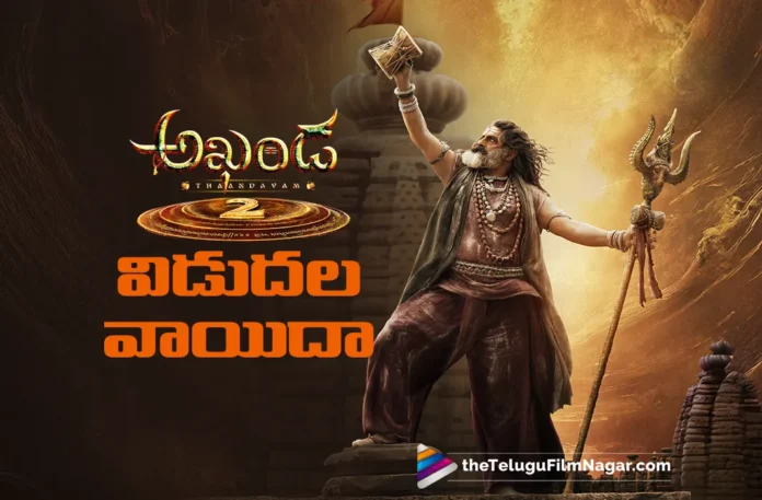 Akhanda 2 Release Postponed