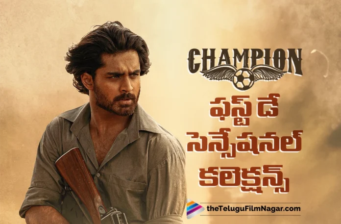 Champion First Day Box Office Collections