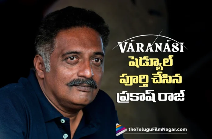 Prakash Raj in a Key Role in Varanasi