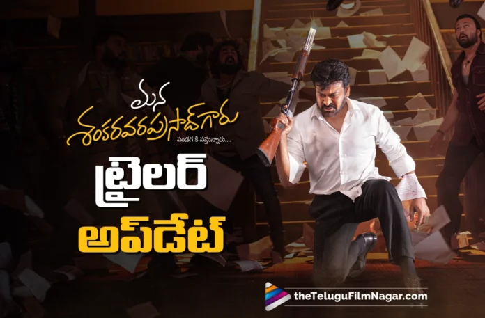 Mana Shankara Vara Prasad Garu Trailer Release Update Mana Shankara Vara Prasad Garu Trailer Release Update