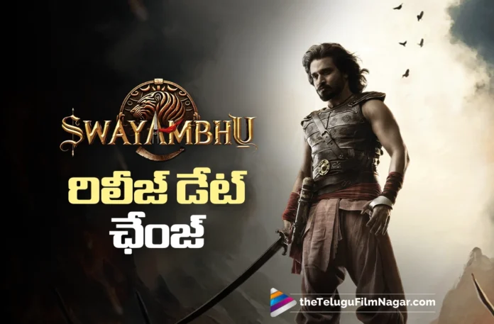 Swayambhu Gets a New Release Date Swayambhu Gets a New Release Date