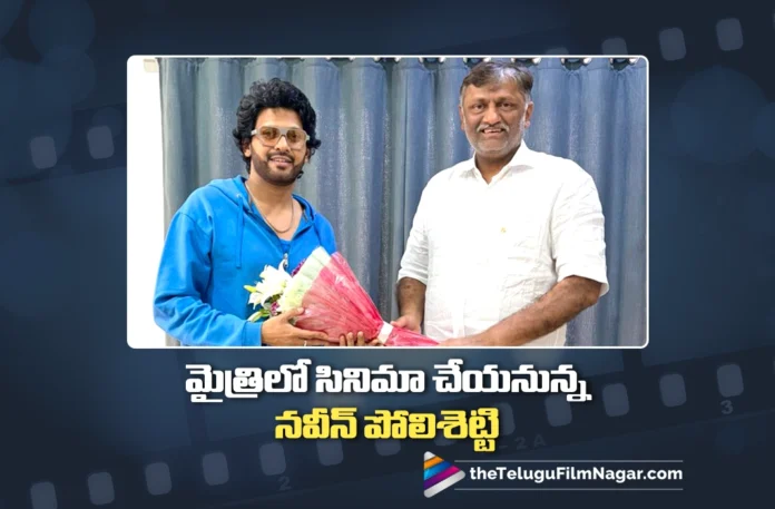 Naveen Polishetty Joins Hands With Mythri Movie Makers