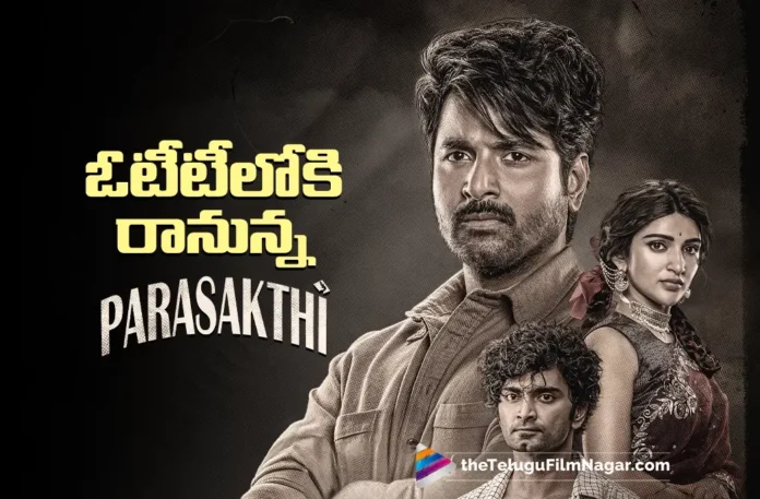 Parasakthi OTT Release Date Locked