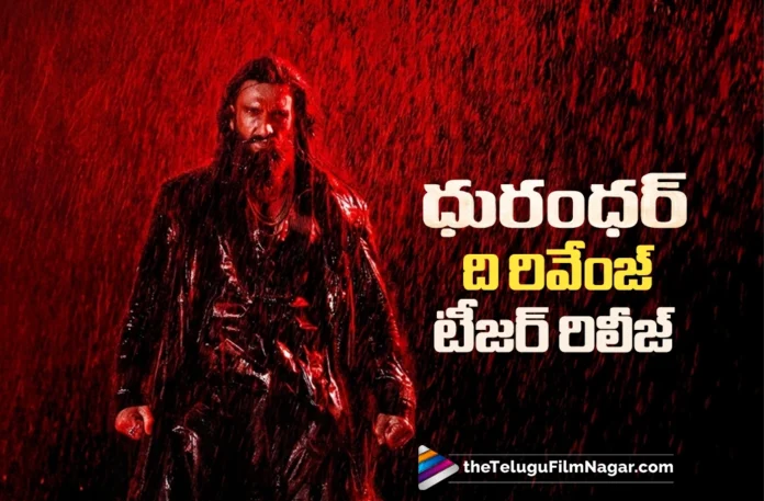 Telugu Teaser of Dhurandhar 2 Is Out Now