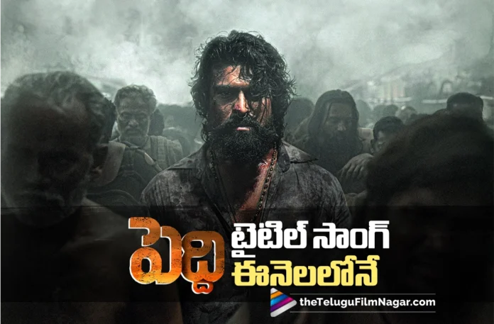 Title Song of Peddi Set for Release