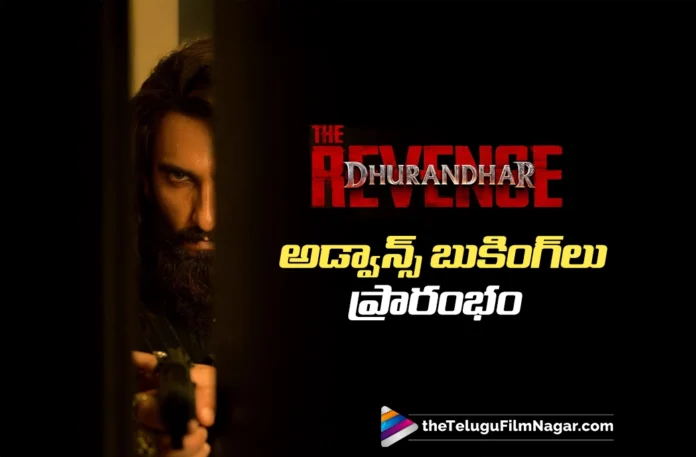 Dhurandhar The Revenge Advance Bookings Open