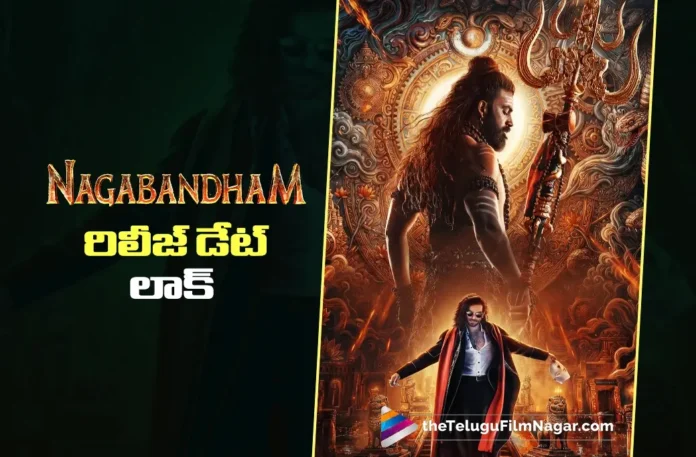 Nagabandham Gets a Confirmed Release Date