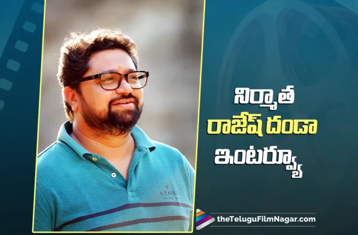 Rajesh Danda Confirms Big Film Under His Banner Next Year