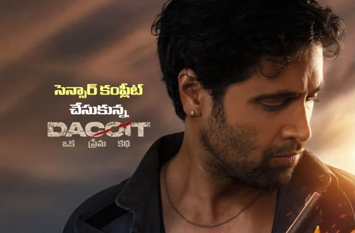 Censor Formalities Completed for Adivi Sesh’s Dacoit