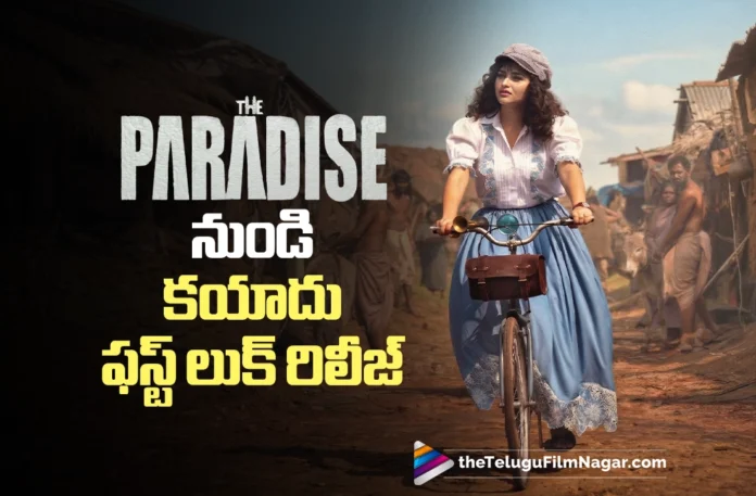 First Look of Kayadu Lohar from The Paradise Out Now