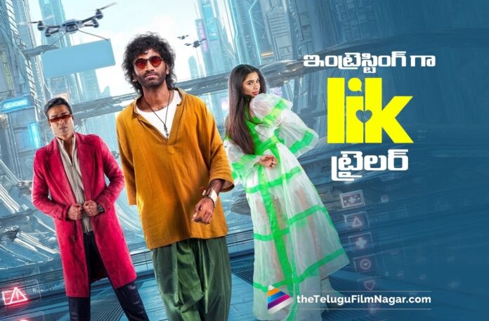 LIK Trailer Impresses with Interesting Content
