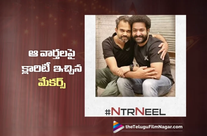 Makers Deny Rumours Around NTR–Neel Project