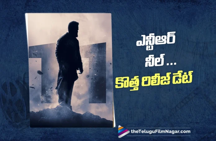 NTR–Neel Project Gets New Release Date