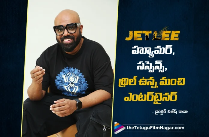 Ritesh Rana Confident Jet lee Will Surprise Viewers Ritesh Rana Confident Jet lee Will Surprise Viewers