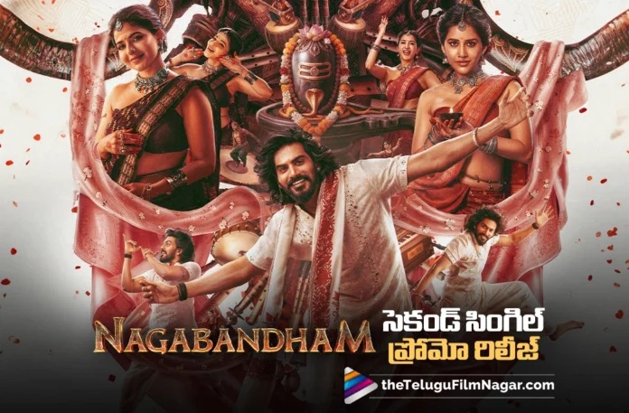 Second Single Promo of Nagabandham Out Now Second Single Promo of Nagabandham Out Now
