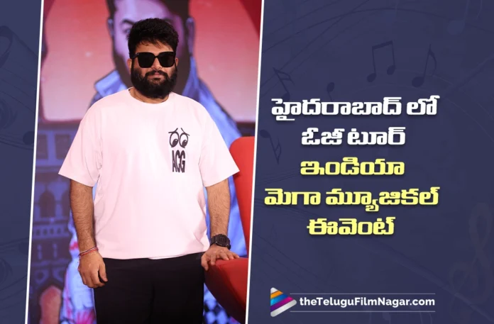Hyderabad to Host the OG Tour India Mega Musical Event Hyderabad to Host the OG Tour India Mega Musical Event