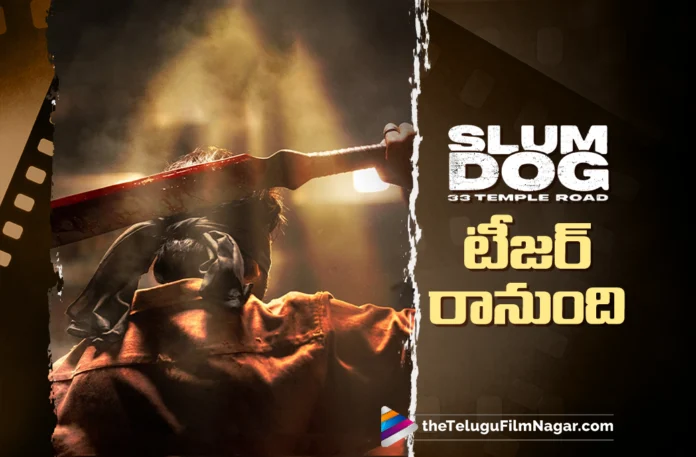 SLUMDOG – 33 Temple Road Teaser Releasing on June 8